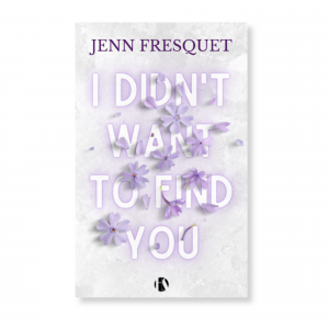 I didn't want to find you